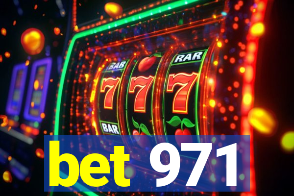 bet 971